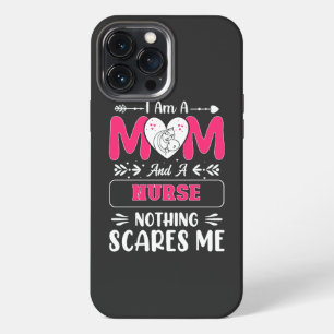 Funny Nurse Mom, Nurse Mom funny quotes iPhone 13 Pro Max Case