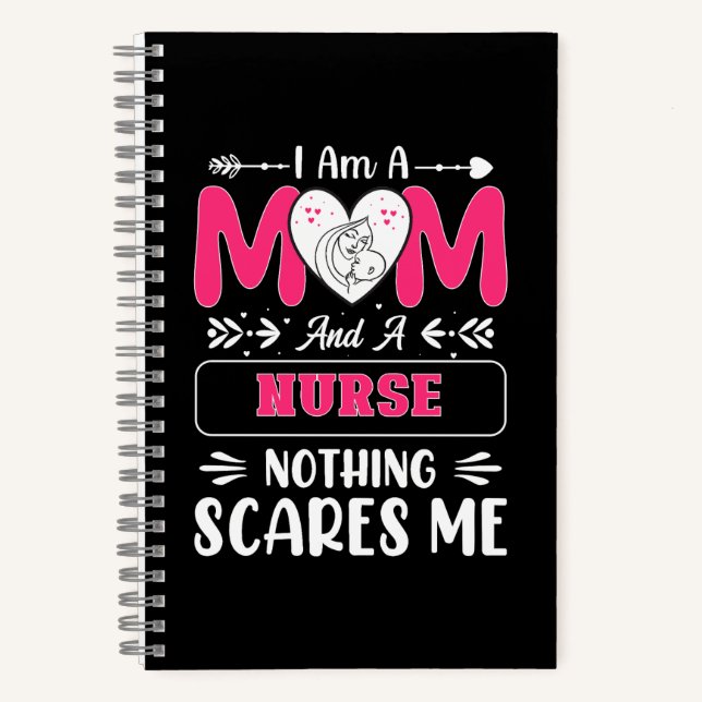 Funny Nurse Mom, Nurse Mom funny quotes Notebook (Front)