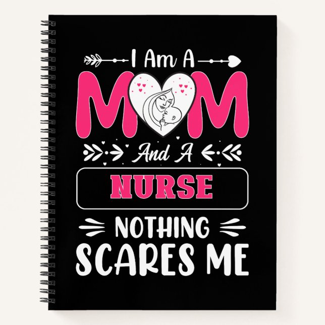 Funny Nurse Mom, Nurse Mom funny quotes Notebook (Front)