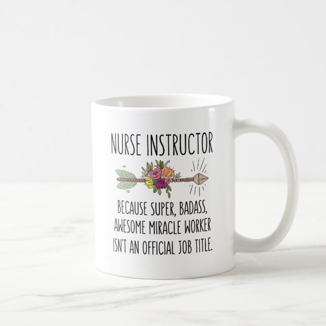 Funny Nurse Nursing Instructor Teacher Gift Idea Coffee Mug (Right)