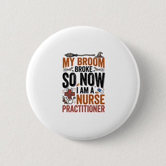 Funny Nurse Practitioner Witch Halloween Design_1 2 Inch Round Button (Front)