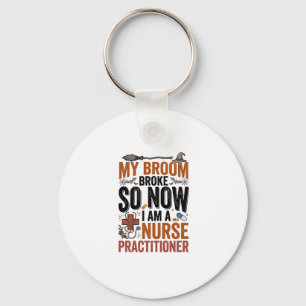 Funny Nurse Practitioner Witch Halloween Design_1 Keychain