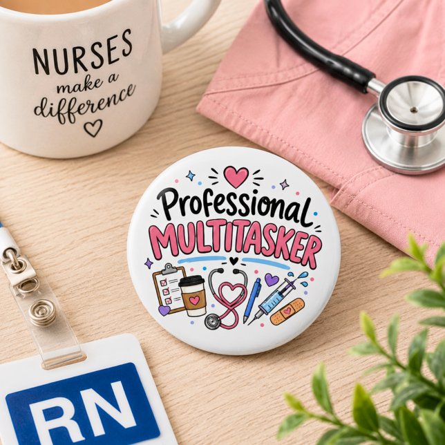 Funny Nurse Professional Multitasker 2 Inch Round Button (Creator Uploaded)