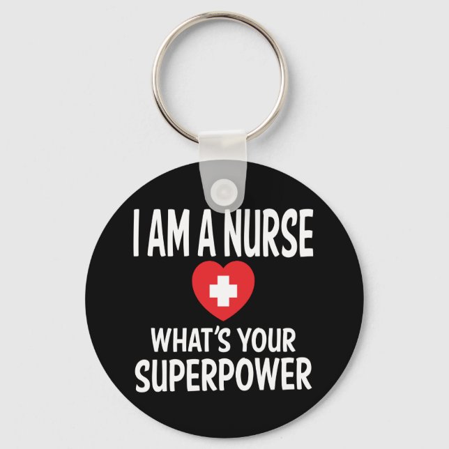 Funny Nurse Quote Black - LPN, RN, Nursing, Nurses Keychain (Front)