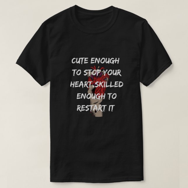Funny Nurse Quote Design T-Shirt (Design Front)