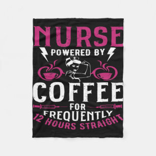 Funny Nurse quote Nurse Powered By Coffee For Freq Fleece Blanket