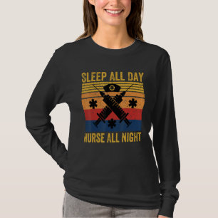 Funny Nurse Quote Sleep All Day Nurse All Night  C T-Shirt