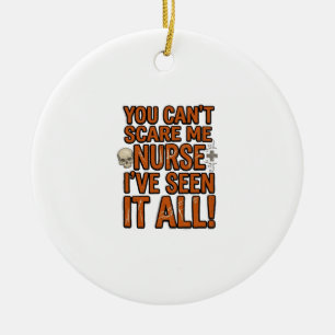 Funny Nurse Seen It All Vintage Halloween Design_1 Ceramic Ornament