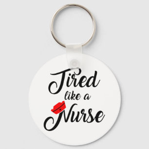 Funny Nurse Shirt. 1 Keychain
