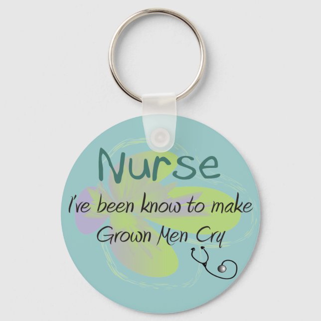 Funny Nurse T-shirts and gifts "Grown Men Cry" Keychain (Front)