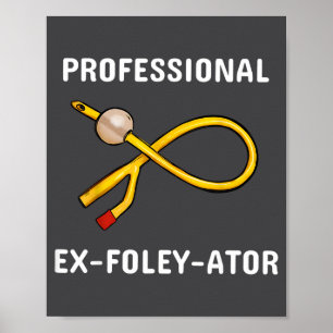 Funny Nurse Urology Crew T- Catheter Joke Student Poster