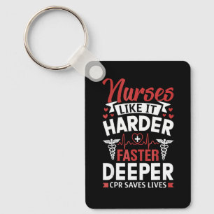 Funny Nurses Like It Harder Faster Deeper Keychain