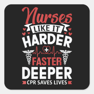 Funny Nurses Like It Harder Faster Deeper Square Sticker