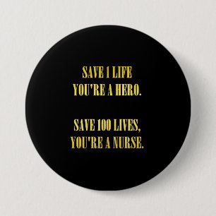 Funny Nurses Save Lives Joke 3 Inch Round Button