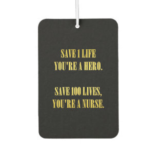 Funny Nurses Save Lives Joke Air Freshener