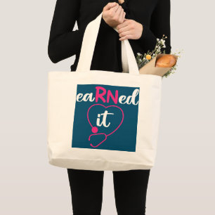 Funny Nursing Graduation Earned It RN Nurse Large Tote Bag