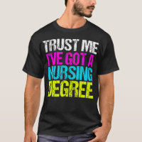 Funny Nursing School Graduation Trust Me I'M A