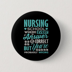 Funny Nursing School Student T-Shirt Nurse Funny G 2 Inch Round Button