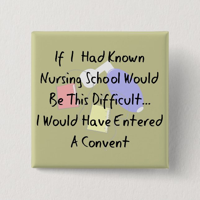 Funny Nursing Student "Entered A Convent" Gifts 2 Inch Square Button (Front)