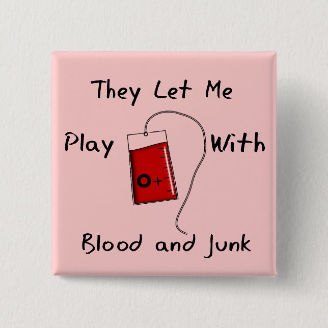 Funny Nursing Student Gifts "Blood and Junk" 2 Inch Square Button (Front)