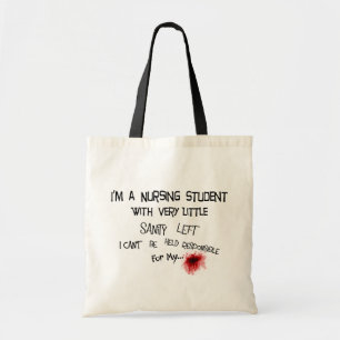 Funny Nursing Student T-shirts and Gifts Tote Bag