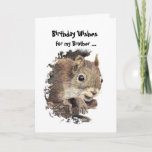 Funny, Nutty Brother Birthday Squirrel Card<br><div class="desc">To the nuttiest one in the family. Great card for that special  Brother or one who likes squirrels,  animals,  wildlife or nature.</div>