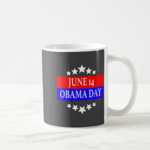 Funny Obama Day, June 14 T-shirt.png Coffee Mug