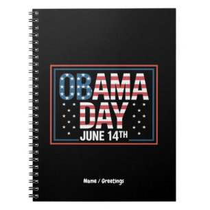 Funny Obama Day Tribute June 14 Still Missed  Notebook