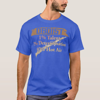 Funny Oboist Music Orchestra Band Instrument Oboe T-Shirt