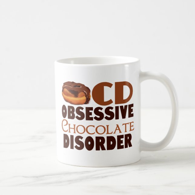 Funny Obsessive Chocolate Disorder Coffee Mug (Right)