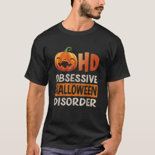 Funny Obsessive Halloween Disorder OHD Pumpkin Cos T-Shirt