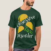Funny Obsessive Taco Disorder