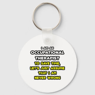 Funny Occupational Therapist T-Shirts and Gifts Keychain