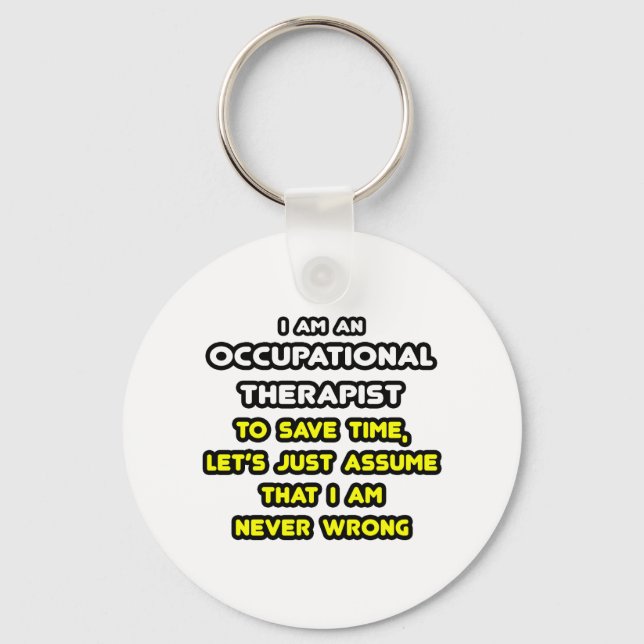 Funny Occupational Therapist T-Shirts and Gifts Keychain (Front)