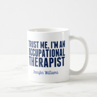 Funny Occupational Therapist Trust Me I'm an OT
