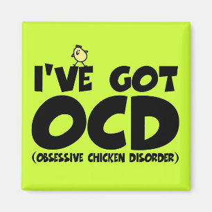 Funny OCD chicken Magnet