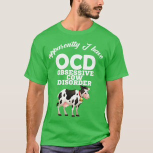 Funny ocd obsessive cow disorder T-Shirt