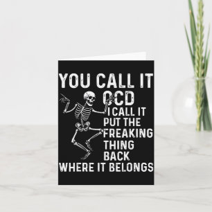 Funny Ocd Quote Put It Back Where It Belongs Card