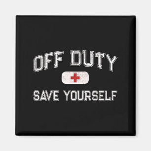 Funny Off Duty Camp Nurse Save First Aider Emt Ems Magnet