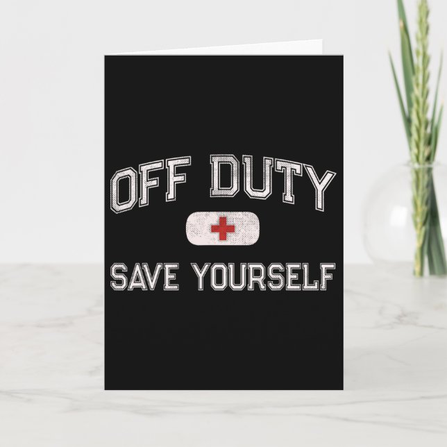 Funny Off Duty Camp Nurse Save Yourself First Aide Card (Front)