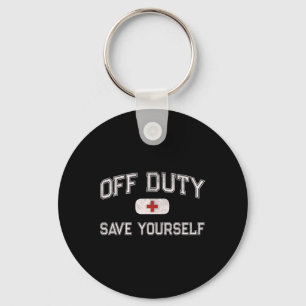Funny Off Duty Camp Nurse Save Yourself First Aide Keychain
