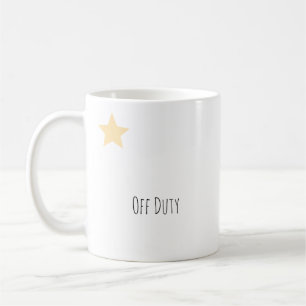 Funny "Off Duty" Modern Typography Coffee Mug