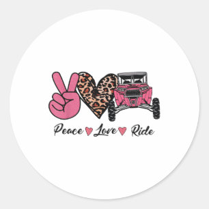 Funny Off Road Side By Side Utv Peace Love Ride Sx Classic Round Sticker