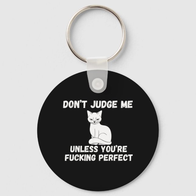 Funny Offensive Humour Sarcastic Feeling Quote Cat Keychain (Front)