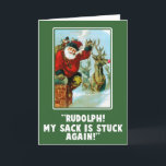 Funny Offensive Innuendo Christmas Card<br><div class="desc">A humourous offensive Christmas innuendo card with "Santa Claus" having his sack stuck in a chimney and crying for Rudolph.</div>