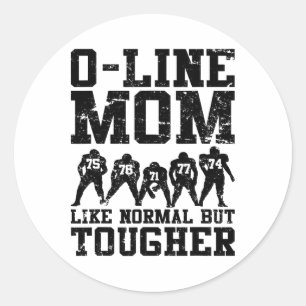 Funny Offensive Line Footll Lineman Mom Classic Round Sticker
