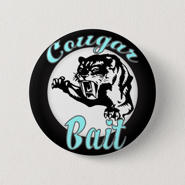 funny offensive novelty humour cougar bait 2 inch round button (Front)