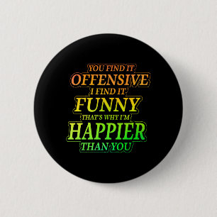 Funny Offensive Sarcastic Humour Quote Witty 2 Inch Round Button
