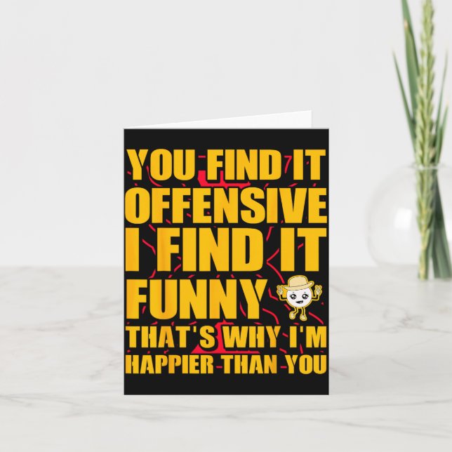 Funny Offensive Sarcastic Humour Quote Witty Card (Front)
