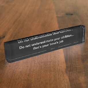 Funny Office Desk Name Plate Saying